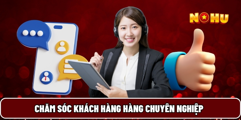 chăm sóc khách hàng hàng chuyên nghiệp