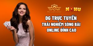 Dg Trực Tuyến – Trải Nghiệm Sòng Bài Online Đỉnh Cao